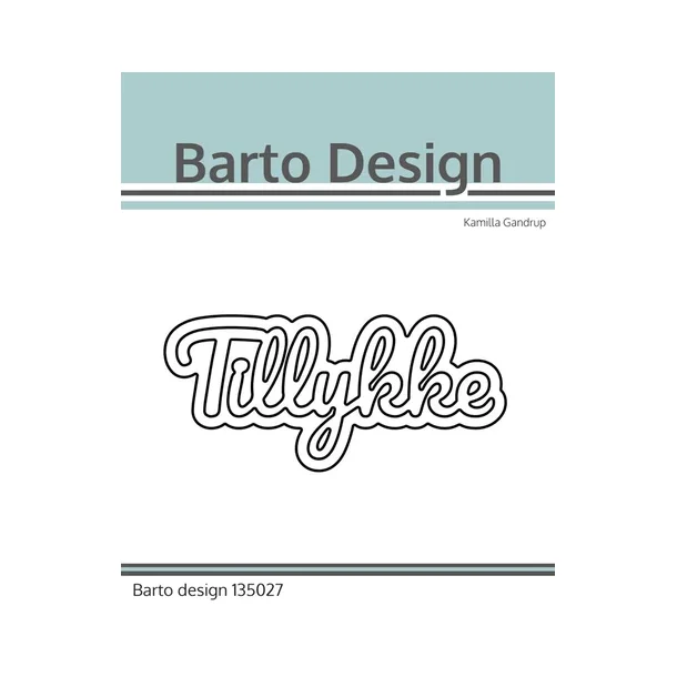  Barto Design Dies "Tillykke"